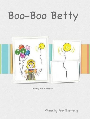 Boo-Boo Betty - Jean Sederberg - Books - Page Publishing, Inc. - 9781628384895 - January 10, 2014