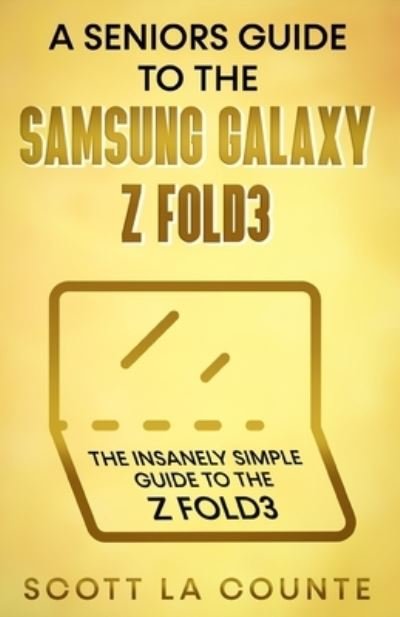Cover for Scott La Counte · A Senior's Guide to the Samsung Galaxy Z Fold3 (Taschenbuch) (2021)