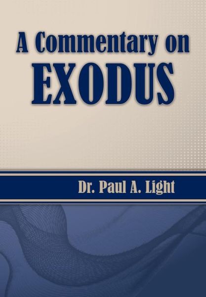 Cover for Paul a Light · A Commentary on Exodus (Paperback Book) (2015)