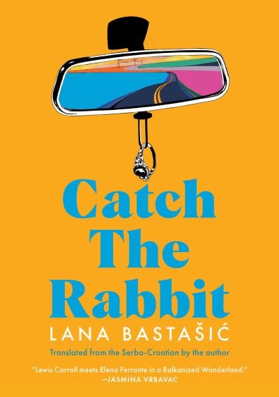 Cover for Lana Basta?i? · Catch the Rabbit (Paperback Book) (2021)