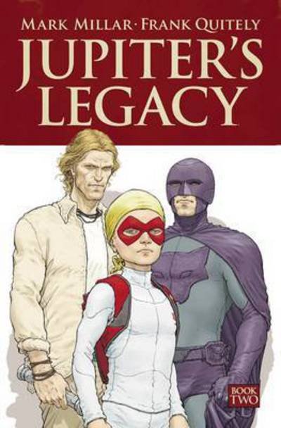 Jupiter's Legacy Volume 2 - Mark Millar - Books - Image Comics - 9781632158895 - August 29, 2017