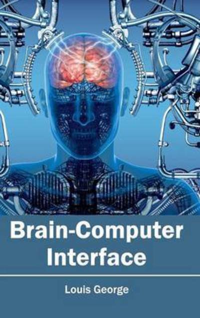Cover for Louis George · Brain-computer Interface (Innbunden bok) (2015)