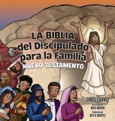 La Biblia del Discipulado para la Familia: New Testament - Chris Chavez - Books - Lucid Books - 9781632963895 - August 18, 2020