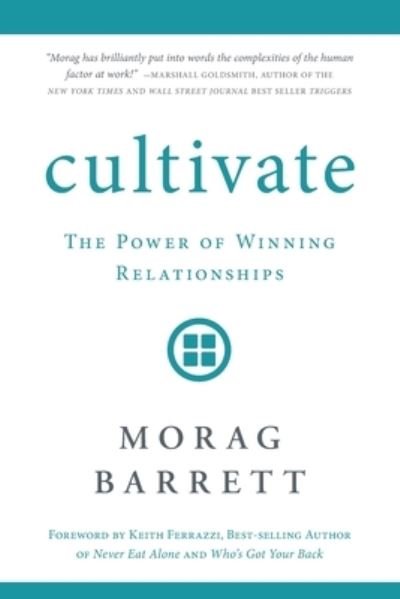 Cover for Morag Barrett · Cultivate: The Power of Winning Relationships (Paperback Book) (2020)
