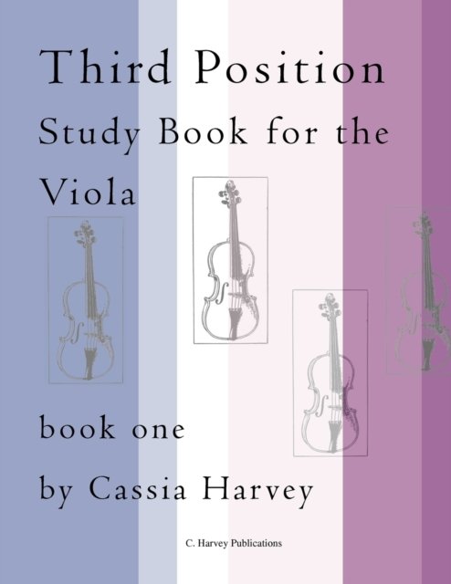 Cover for Cassia Harvey · Third Position Study Book for the Viola, Book One (Paperback Book) (2018)