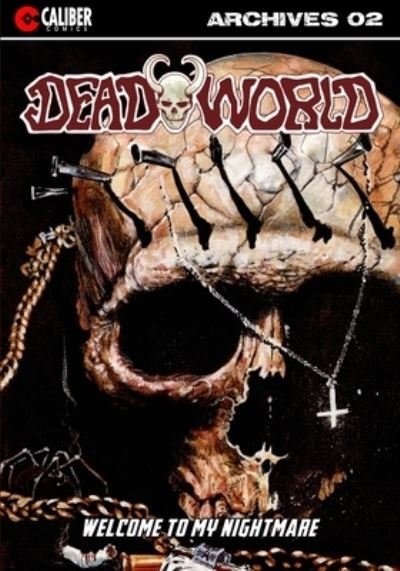 Deadworld Archives - Book Two - Deadworld Archives - Stuart Kerr - Kirjat - Caliber Comics - 9781635298895 - tiistai 23. heinäkuuta 2019