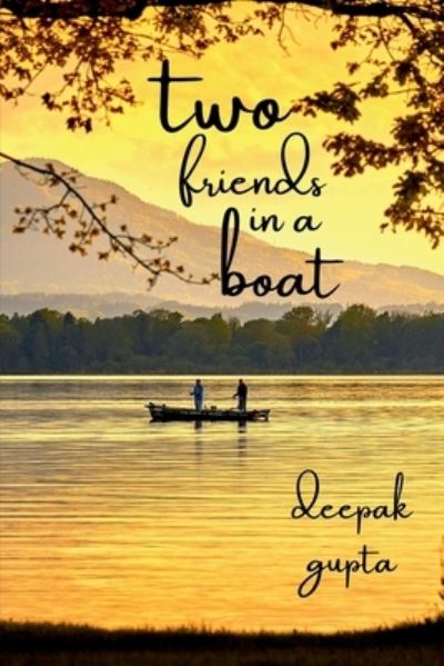 Cover for Deepak Gupta · Two Friends in a Boat (Book) (2020)