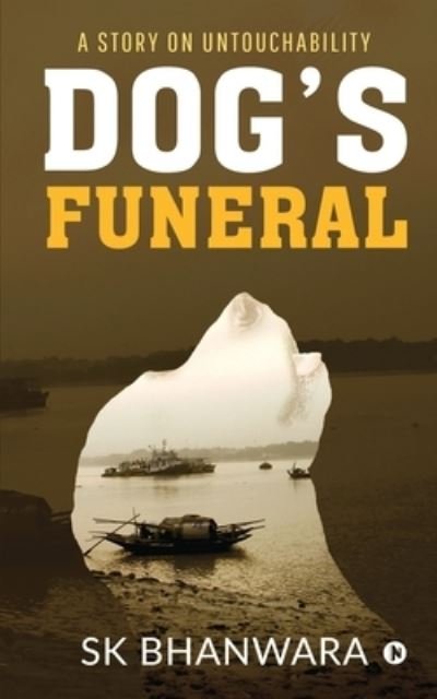Cover for Sk Bhanwara · Dog's Funeral (Paperback Book) (2021)