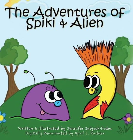 Cover for Jennifer Subjeck-Fedus · Adventure of Spiki &amp; Alien (Buch) (2024)