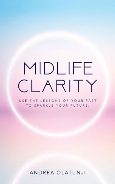 Cover for Andrea Olatunji · Midlife Clarity (Hardcover Book) (2021)