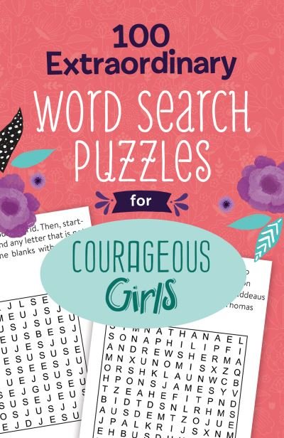 Cover for Compiled by Barbour Staff · 100 Extraordinary Word Search Puzzles for Courageous Girls (Taschenbuch) (2021)