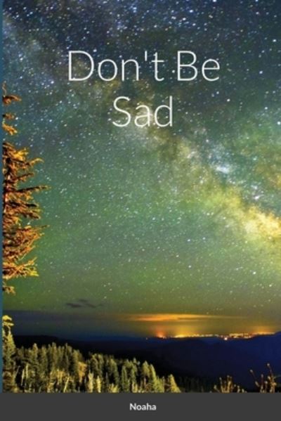 Cover for Noaha · Don't Be Sad (Book) (1980)