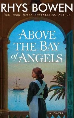 Cover for Rhys Bowen · Above the Bay of Angels (Innbunden bok) (2020)
