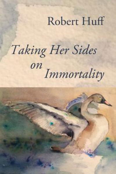 Cover for Robert Huff · Taking Her Sides on Immortality (Paperback Book) (2019)