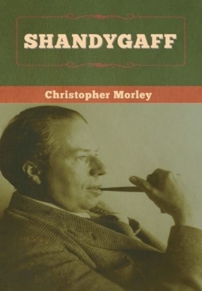 Cover for Christopher Morley · Shandygaff (Gebundenes Buch) (2020)