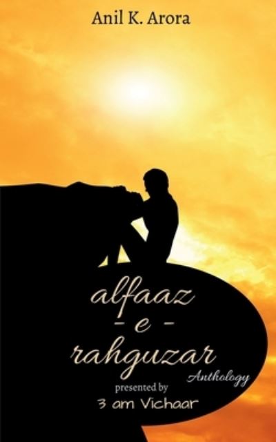 Cover for Anil K · Alfaaz - e - Rahguzar (Book) (2020)