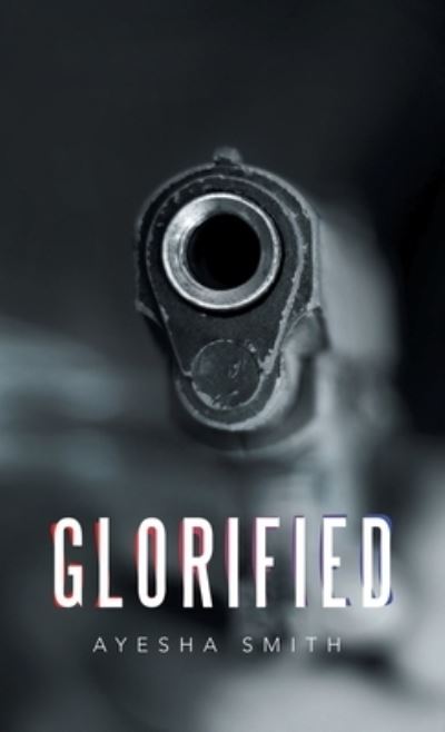 Cover for Ayesha Smith · Glorified (Book) (2022)