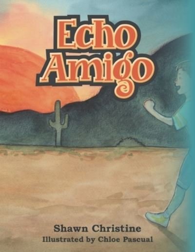 Shawn Christine · Echo Amigo (Paperback Bog) (2022)