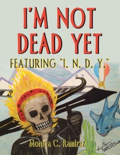 Cover for Monica C. Ramirez · I'm Not Dead Yet (Book) (2022)