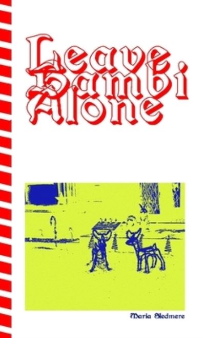 Cover for Maria Sledmere · Leave Bambi Alone (Taschenbuch) (2022)