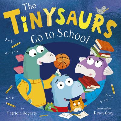 Tinysaurs Go to School - Patricia Hegarty - Książki - Tiger Tales - 9781680102895 - 4 kwietnia 2023