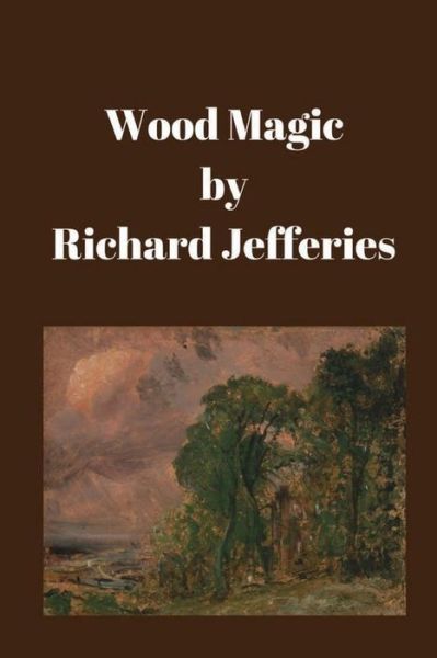 Cover for Richard Jefferies · Wood Magic (Paperback Book) (2016)