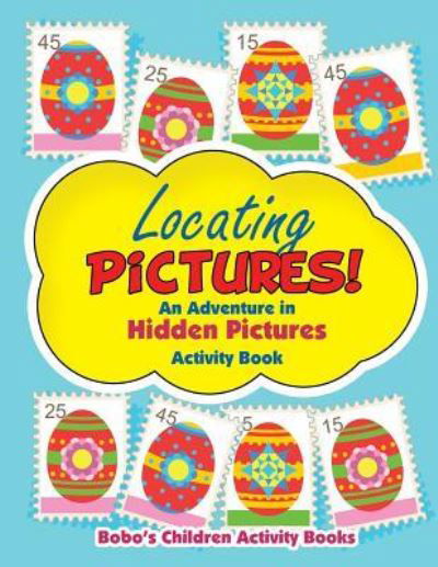 Cover for Bobo's Children Activity Books · Locating Pictures! An Adventure in Hidden Pictures Activity Book (Paperback Book) (2016)