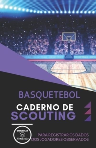 Cover for Wanceulen Notebooks · Basquetebol. Caderno de Scouting (Paperback Book) (2019)