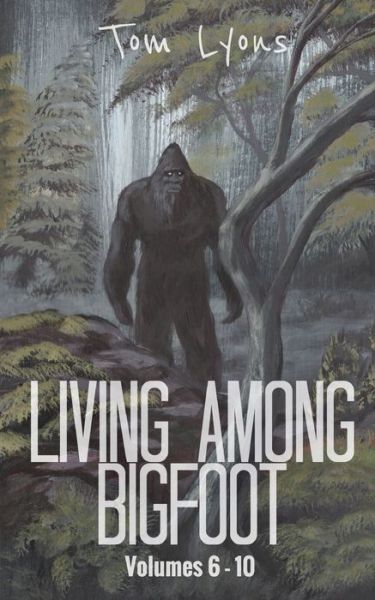 Cover for Tom Lyons · Living Among Bigfoot (Paperback Book) (2019)