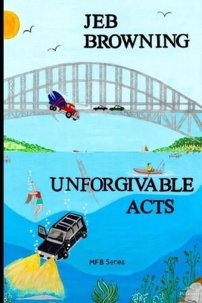 Cover for Jeb Browning · Unforgivable Acts (Paperback Book) (2019)