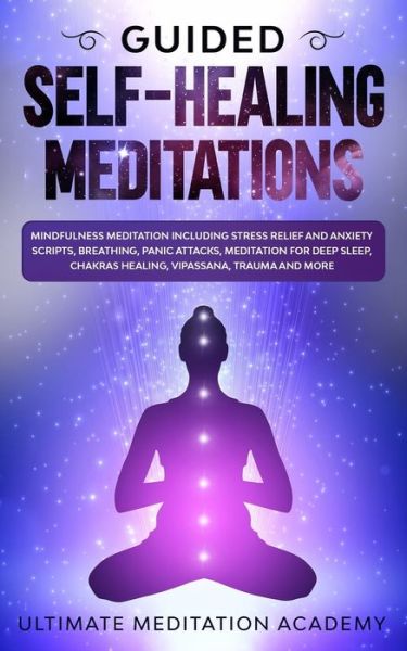 Cover for Ultimate Meditation Academy · Guided Self-Healing Meditations (Pocketbok) (2019)