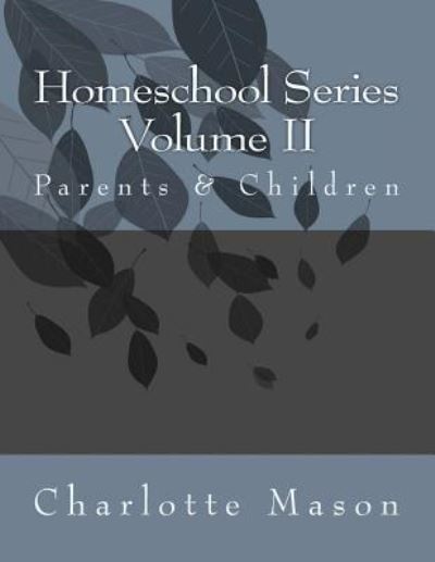 Cover for Charlotte Mason · Homeschool Series Volume II (Paperback Book) (2018)