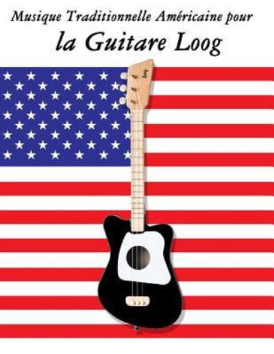 Musique Traditionnelle Am - Uncle Sam - Bücher - Createspace Independent Publishing Platf - 9781717509895 - 30. August 2018