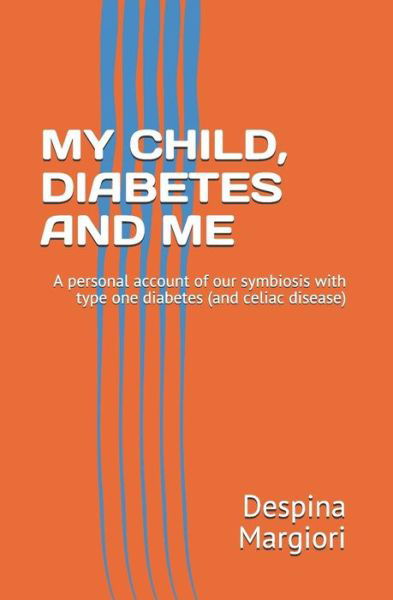 Cover for Despina Margiori · My Child, Diabetes and Me (Paperback Bog) (2018)