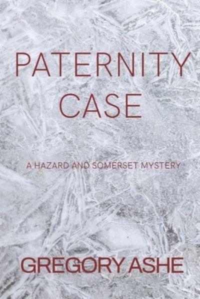 Cover for Gregory Ashe · Paternity Case (Book) (2018)