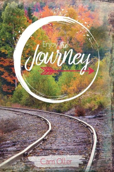 Cover for Carri Oller · Enjoy the Journey (Paperback Book) (2018)