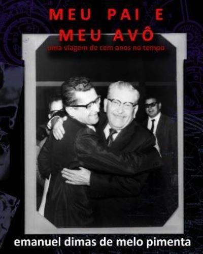 Cover for Emanuel Dimas De Melo Pimenta · Meu Pai e Meu Avo (Pocketbok) (2018)