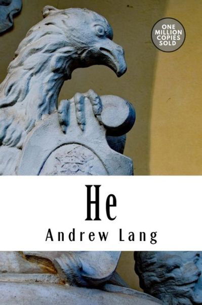 He - Andrew Lang - Kirjat - Createspace Independent Publishing Platf - 9781722178895 - maanantai 3. syyskuuta 2018