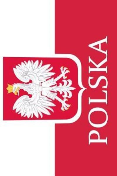Polska - Tee Styley - Bøger - Createspace Independent Publishing Platf - 9781724356895 - 25. juli 2018
