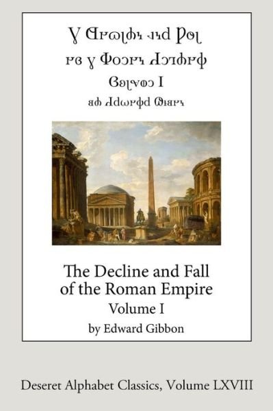 Cover for Edward Gibbon · The Decline and Fall of the Roman Empire, Vol. 1 (Taschenbuch) [Deseret Alphabet edition] (2018)