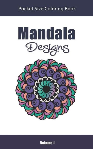 Cover for Amazing Color Art · Mandala Designs Pocket Size Coloring Book (Taschenbuch) (2018)