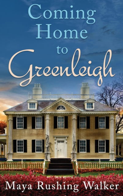 Cover for Maya Rushing Walker · Coming Home to Greenleigh (Hardcover Book) (2020)