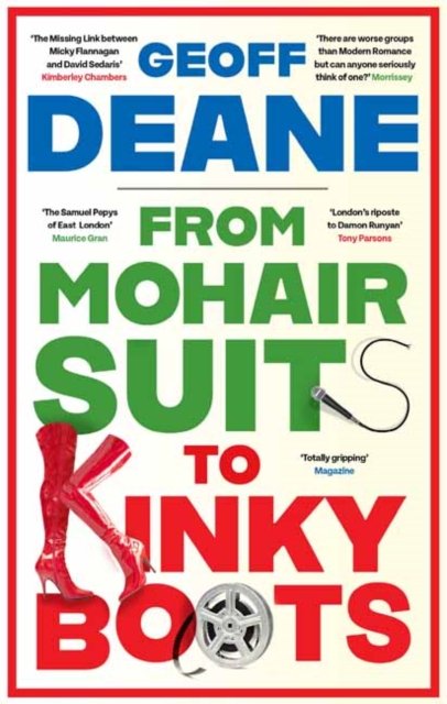From Mohair Suits to Kinky Boots: How Music, Clothes and Going Out Shaped My Life and Upset My Mother - Geoff Deane - Książki - Muswell Press - 9781739123895 - 26 października 2023