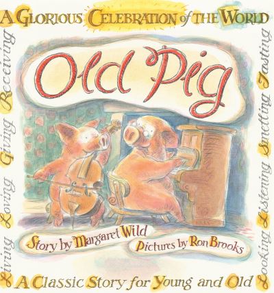 Cover for Margaret Wild · Old Pig (Book) (2017)