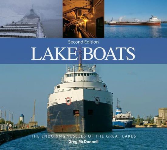 Cover for Greg McDonnell · Lake Boats: The Enduring Vessels of the Great Lakes (Paperback Book) (2014)