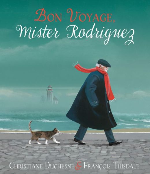 Cover for Christiane Duchesne · Bon Voyage, Mister Rodriguez (Hardcover Book) (2019)