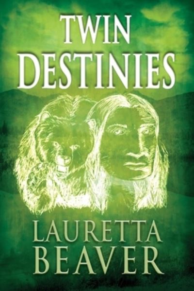 Cover for Lauretta Beaver · Twin Destinies (Paperback Book) (2022)