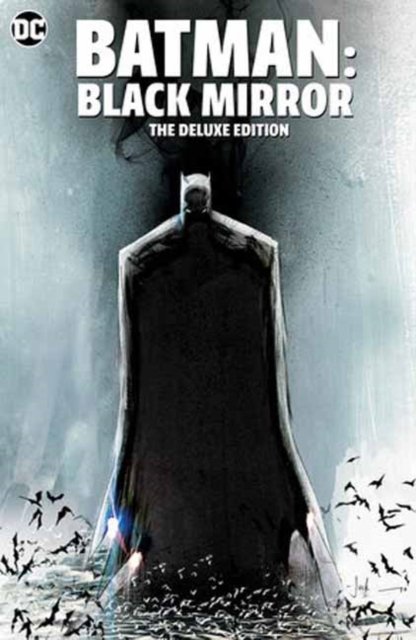 Cover for Scott Snyder · Batman: Black Mirror The Deluxe Edition (Hardcover Book) (2024)