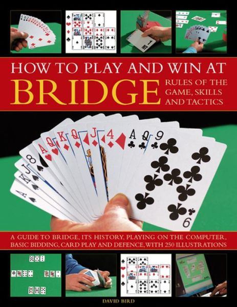 Cover for David Bird · How to Play Winning Bridge:  Rules of the Game, Skills and Tactics (Paperback Book) (2014)