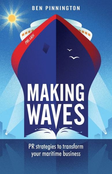 Making Waves - Ben Pinnington - Books - Rethink Press, Limited - 9781781335895 - June 14, 2021